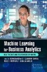 Hemachandran (Woxsen University K, Juan Jaramillo, Hemachandran K, Sayantan Khanra, Raul V. Rodriguez - Machine Learning for Business Analytics