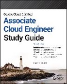 Dan Sullivan, Sullivan Dan - Google Cloud Certified Associate Cloud Engineer Study Guide