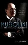 Paul Corner, Paul (Professor of European History (Retir Corner, Corner Paul - Mussolini in Myth and Memory
