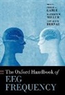 Philip (1. Associate Professor Gable, Edward Bernat, Philip Gable, Matthew Miller - Oxford Handbook of Eeg Frequency