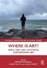 Simone Geczy Douglas, Simone Douglas, Adam Geczy, Geczy Adam, Sean Lowry - Where Is Art?