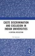 N. Sukumar - Caste Discrimination and Exclusion in Indian Universities A Critical Reflection