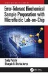 Bhargab B. Bhattacharya, Bhattacharya Bhargab B., Sudip Poddar, Sudip Bhattacharya Poddar - Error Tolerant Biochemical Sample Preparation With Microfluidic Lab