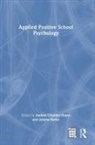 Andrea Burke Giraldez-Hayes, Jolanta Burke, Burke Jolanta, Andrea Giraldez-Hayes - Applied Positive School Psychology
