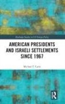 Michael F. Cairo, Michael F. (Transylvania University Cairo, Cairo Michael F. - American Presidents and Israeli Settlements Since 1967