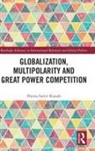 Hanna Samir Kassab, Hanna Samir (East Carolina University Kassab, Kassab Hanna Samir - Globalization, Multipolarity and Great Power Competition
