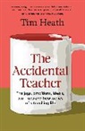 Tim Heath - Accidental Teacher