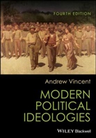 Andrew Vincent, Andrew (University of Sheffield) Vincent - Modern Political Ideologies