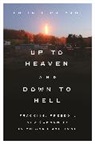 Colin Jerolmack, Jerolmack Colin - Up to Heaven and Down to Hell