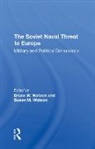 Bruce W. Watson, Bruce W. Watson Watson, Susan M Watson, Watson Bruce W. - Soviet Naval Threat to Europe
