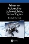 Raghu Echempati - Primer on Automotive Lightweighting Technologies