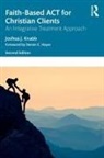 Joshua J. Knabb, Joshua J. (California Baptist University Knabb, Knabb Joshua J. - Faith-Based Act for Christian Clients