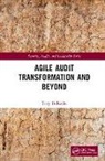 Toby DeRoche - Agile Audit Transformation and Beyond