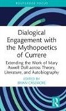 Brian (The George Washington University Casemore, Brian Casemore, Casemore Brian - Dialogical Engagement With the Mythopoetics of Currere