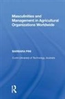 Barbara Pini, Barbara (Griffith University Pini, Pini Barbara - Masculinities and Management in Agricultural Organizations Worldwide