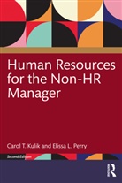 Carol T. Kulik, Carol T. (University of South Australia) Pe Kulik, Carol T. Perry Kulik, Kulik Carol T., Elissa L. Perry - Human Resources for the Non-Hr Manager
