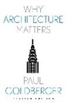 Paul Goldberger, Goldberger Paul - Why Architecture Matters