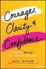 Gala Jackson - Courage, Clarity, and Confidence