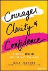 Gala Jackson - Courage, Clarity, and Confidence