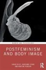 Adrienne Evans, Evans Adrienne, Sarah Riley, Sarah (University of Aberystwyth Riley, Riley Sarah, Martine Robson - Postfeminism and Body Image