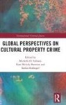 Michelle D. Burmon Fabiani, Kate Melody Burmon, Michelle D. Fabiani, Saskia Hufnagel, Hufnagel Saskia - Global Perspectives on Cultural Property Crime