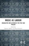 Dagmar Reitsamer Abfalter, Dagmar Abfalter, Rosa Reitsamer - Music As Labour