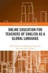 Hyun-Sook Shin Kang, Tony Cimasko, Hyun-Sook Kang, Dong-shin Shin - Online Education for Teachers of English As a Global Language