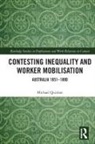 Michael Quinlan - Contesting Inequality and Worker Mobilisation