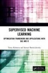 Samuel Berestizhevsky, Tanya Kolosova, Tanya Berestizhevsky Kolosova - Supervised Machine Learning
