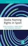 Terry Eddy, Eddy Terry, Leah Gillooly, Leah (Manchester Metropolitan University Gillooly, Dominic Medway, Medway Dominic - Stadia Naming Rights in Sport