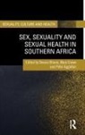 Deevia Crewe Bhana, Peter Aggleton, Deevia Bhana, Bhana Deevia, Mary Crewe, Crewe Mary - Sex, Sexuality and Sexual Health in Southern Africa
