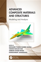 Mohamed Thariq Hameed (Universiti Putra Sultan, Kandaswamy Jayakrishna, Vishesh Ranjan Kar, Subrata Kumar Panda, Mohamed Thariq Hameed Sultan - Advanced Composite Materials and Structures