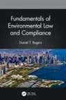 Daniel T. Rogers, Daniel T. (Amsted Industries Rogers, Rogers Daniel T. - Fundamentals of Environmental Law and Compliance