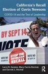 Mary Currin-Percival, Larry N. Gerston, Larry N. Currin-Percival Gerston, Garrick L. Percival, Percival Garrick L. - Californias Recall Election of Gavin Newsom