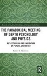 Robert S. Matthews, Robert S. (The University of Adelaide Matthews - Paradoxical Meeting of Depth Psychology and Physics
