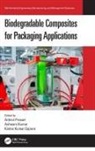 Arbind (Kec College Prasad, Kishor Kumar Gajrani, Ashwani Kumar, Arbind Prasad - Biodegradable Composites for Packaging Applications