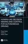 Xinbo Chen, Peng Hang, Peng (Nanyang Technological University Hang, Chen Lv - Human-Like Decision Making and Control for Autonomous Driving
