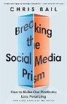 Chris Bail - Breaking the Social Media Prism