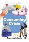 Francesca Sobande - Consuming Crisis