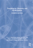 Maurianne Bell Adams, Maurianne Adams, Adams Maurianne, Lee Anne Bell, Bell Lee Anne, Rachel R. Briggs... - Teaching for Diversity and Social Justice