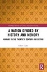 Gabor (Central European University Gyani, Gábor Gyáni - Nation Divided By History and Memory