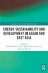 Phoumin Taghizadeh-Hesary Han, Phoumin Han, Fukunari Kimura, Kimura Fukunari, Farhad Taghizadeh-Hesary, Taghizadeh-Hesary Farhad - Energy Sustainability and Development in Asean and East Asia