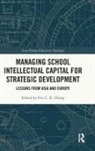 Eric C. K. Cheng, Eric C. K. Cheng - Managing School Intellectual Capital for Strategic Development