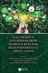 Praveen (Point Pleasant K.m., Jozef T. Haponiuk, JOBIN JOY, Praveen K.M., Hanna J. Maria, Maria Hanna J.... - Electrospun Nanofibers From Bioresources for High Performance