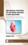 Dinker B Rai, Dinker B (Interfaith Medical Center Rai - Mechanical Function of the Atrial Diastole: A New Discovery
