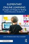 Lana Peterson, Lana Skadsem Peterson, Holly Skadsem - Elementary Online Learning