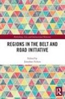 Jonathan (Zayed University Fulton, Jonathan Fulton - Regions in the Belt and Road Initiative