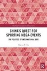 Marcus P. Chu, Chu Marcus P. - China''s Quest for Sporting Mega-Events