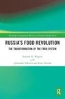 Stephen K. Wegren, Wegren Stephen K. - Russia''s Food Revolution