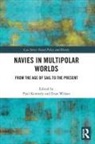 Paul (University of Technology Kennedy, Paul Kennedy, Evan Wilson, Wilson Evan - Navies in Multipolar Worlds